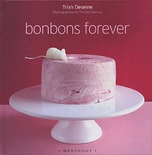 Image du vendeur pour Bonbons forever - Trish Deseine mis en vente par Book Hmisphres
