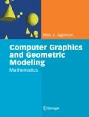 Seller image for Computer graphics and geometric modelling : Mathematics (english edition) - Max K. Agoston for sale by ChouetteCoop
