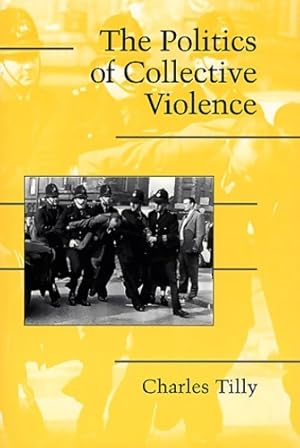 Seller image for The politics of collective violence - Charles Tilly for sale by Book Hmisphres