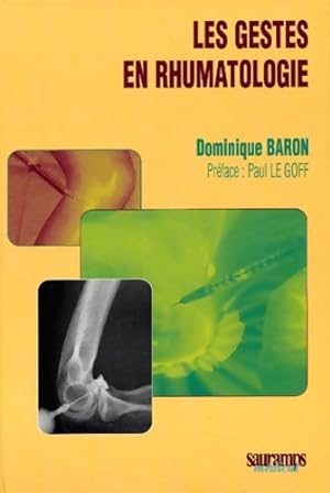 Seller image for Les gestes en rhumatologie - Dominique Baron for sale by Book Hmisphres