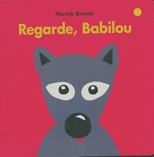 Image du vendeur pour Regarde babilou - Pierrick Bisinski mis en vente par Book Hmisphres