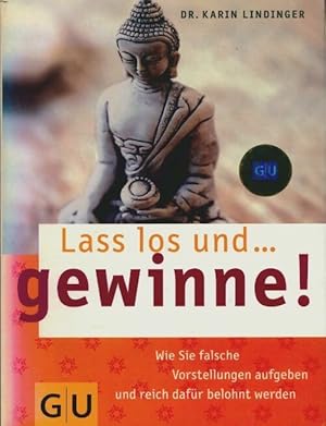 Seller image for Lass los und . Gewinne! - Karin Lindinger for sale by Book Hmisphres