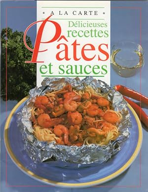 Bild des Verkufers fr D?licieuses recettes - p?tes et sauces - Ann Colby zum Verkauf von Book Hmisphres