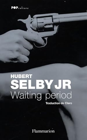 Seller image for Waiting period - Hubert Selby Jr for sale by Book Hmisphres