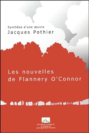 Seller image for Synth?se d'une oeuvre : Les nouvelles de flannery o'connor - Jacques Pothier for sale by Book Hmisphres