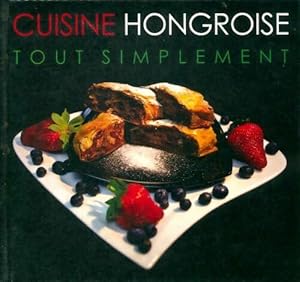 Image du vendeur pour Cuisine hongroise tout simplement - Istvan Hajni mis en vente par Book Hmisphres