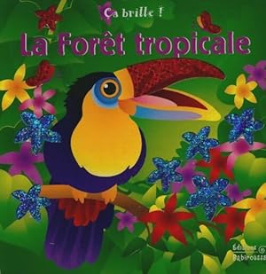 Seller image for Ca brille ! : La for?t tropicale - Collectif for sale by Book Hmisphres