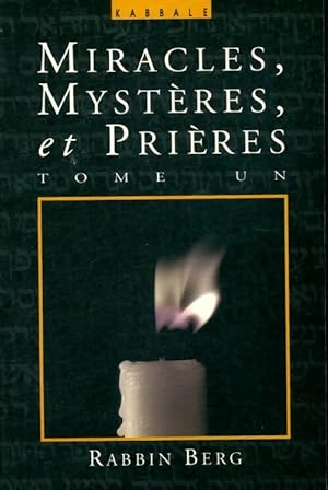 Image du vendeur pour Miracles myst?res et pri?res Tome I - Philip Berg mis en vente par Book Hmisphres