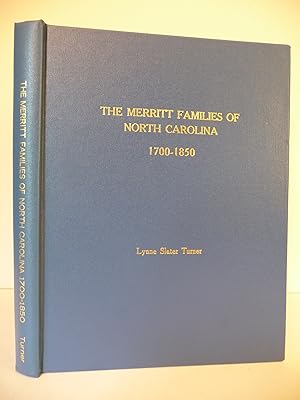 Seller image for The Merritt Families of North Carolina: Also (South Carolina, Georgia and Tennessee): Volume II 1700-1850 for sale by ARABESQUE BOOKS