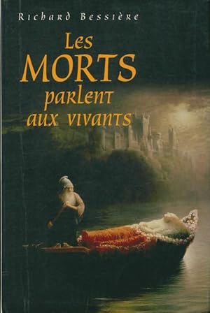 Imagen del vendedor de Les morts parlent aux vivants : ?tude du ph?nom?ne de l'antiquit? ? nos jours - Richard Bessi?re a la venta por Book Hmisphres