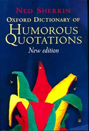 Image du vendeur pour Oxford dictionary of humorous quotations - Sherrin mis en vente par Book Hmisphres