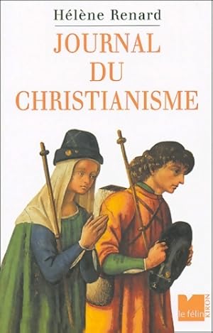 Imagen del vendedor de Le journal du christianisme : Trente ?v?nements qui chang?rent la vision du monde - H?l?ne Renard a la venta por Book Hmisphres