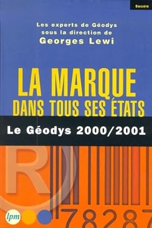 Image du vendeur pour La marque dans tous ses ?tats : Le g?odys 2000-2001 - Georges Lewi mis en vente par Book Hmisphres