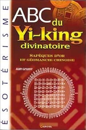 Bild des Verkufers fr Abc du yi-king divinatoire - Alain Gesbert zum Verkauf von Book Hmisphres