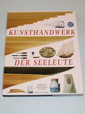 Kunsthandwerk der Seeleute. Modellbau, Halbmodelle, Buddelschiffe, Fancywork.