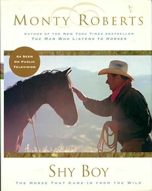 Seller image for Shy boy : The horse that came in from the wild - Monty Roberts for sale by Book Hmisphres