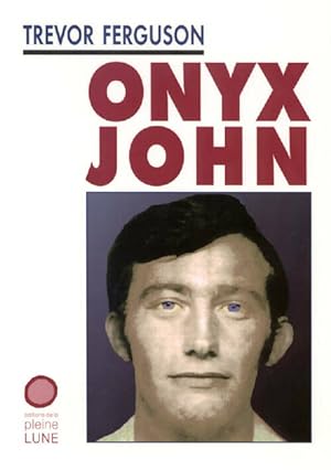 Image du vendeur pour Onyx john - Trevor Ferguson mis en vente par Book Hmisphres