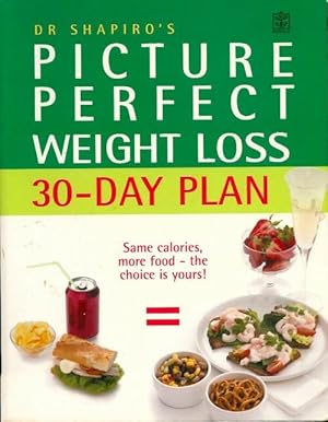 Seller image for Picture perfect weight loss 30 day plan - Howard M. Shapiro for sale by Book Hmisphres