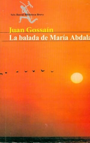 Seller image for La balada de maria abdala - Juan Gossain for sale by Book Hmisphres
