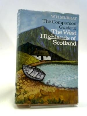 Bild des Verkufers fr The Companion Guide to the West Highlands of Scotland: The Seaboard from Kintyre to Cape Wrath (Companion guides) zum Verkauf von World of Rare Books