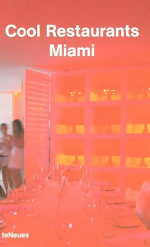 Seller image for Cool restaurants miami - Martin Nicholas Kunz for sale by Book Hmisphres