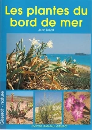 Image du vendeur pour Les plantes du bord du mer - Jean David mis en vente par Book Hmisphres