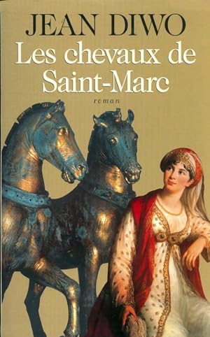 Image du vendeur pour Les chevaux de saint-marc - Jean Diwo mis en vente par Book Hmisphres