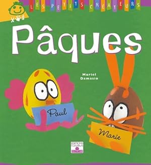 Seller image for P?ques : Petits cr?ateurs - Muriel Damasio for sale by Book Hmisphres