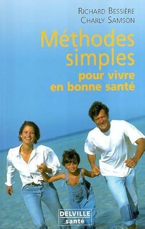 Imagen del vendedor de M?thodes simples pour vivre en bonne sant? - Richard Bessi?re a la venta por Book Hmisphres