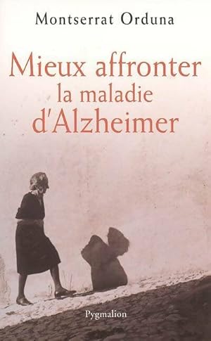 Mieux affronter la maladie d'alzheimer - Montserrat Orduna