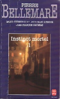 Instinct mortel Tome I - Jean-Marc Bellemare