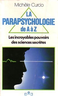 La parapsychologie de A à Z - Michèle Curcio