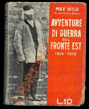 Bild des Verkufers fr Avventure di guerra sul fronte Est. 1914-1918. zum Verkauf von Libreria Piani