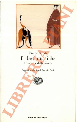 Seller image for Fiabe fantastiche. Le novelle della nonna. for sale by Libreria Piani