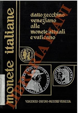 Monete italiane. Dallo zecchino veneziano alle monete attuali e Vaticano.