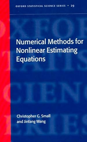 Seller image for Numerical methods for nonlinear estimating equations - Christopher G. Small for sale by Book Hmisphres