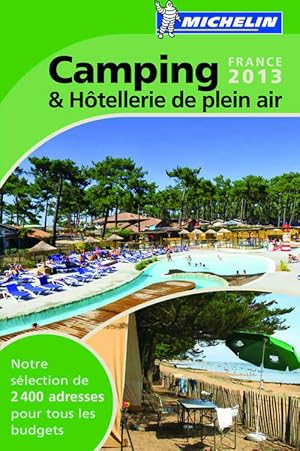 Camping & hôtellerie de plein air France 2013 - Collectif