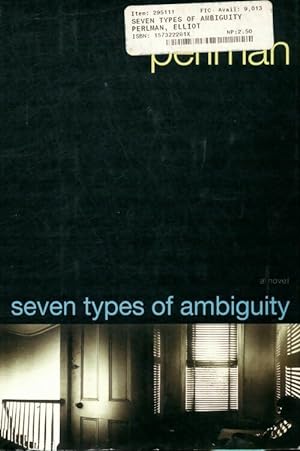 Image du vendeur pour Seven types of ambiguity - Elliot Perlman mis en vente par Book Hmisphres