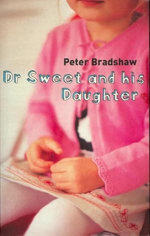 Image du vendeur pour Dr sweet and his daughter - Peter Bradshaw mis en vente par Book Hmisphres