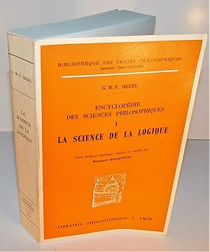 Imagen del vendedor de ENCYCLOPDIE DES SCIENCES PHILOSOPHIQUES (tome I) ; LA SCIENCE DE LA LOGIQUE a la venta por Librairie Montral