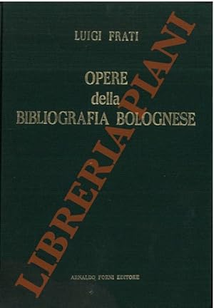Opere della bibliografia bolognese che si conservano nella Biblioteca Municipale di Bologna.