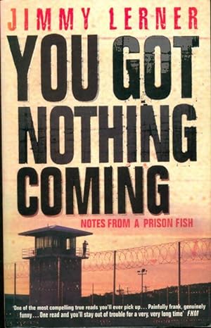 Imagen del vendedor de You got nothing coming - Jimmy Lerner a la venta por Book Hmisphres