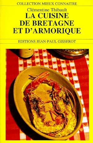 La cuisine de Bretagne et d'Armorique - Cl?mentine Thibault