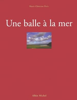 Une balle ? la mer - M. -c Paris