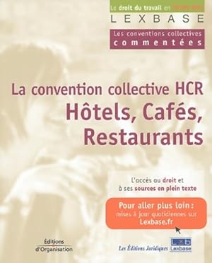 Image du vendeur pour La convention collective des h?tels caf?s restaurants - Lexbase mis en vente par Book Hmisphres