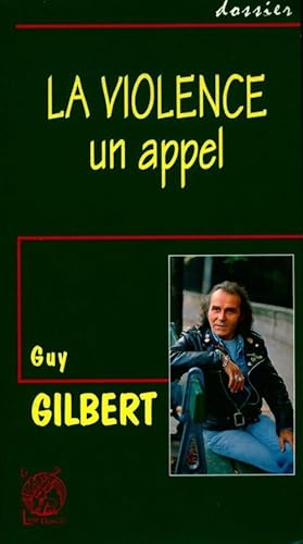 La violence un appel - Guy Gilbert