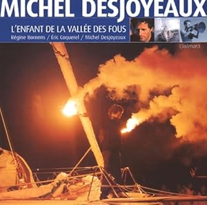 Michel desjoyaux l'enfant de la vall?e des fous - Michel Desjoyeaux