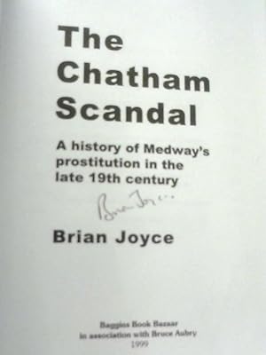 Bild des Verkufers fr Chatham Scandal: A History Of Medway's Prostitution In The Late 19th Century zum Verkauf von World of Rare Books