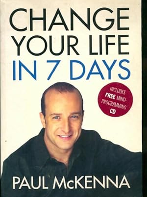 Bild des Verkufers fr Change your life in seven days - Paul Mckenna zum Verkauf von Book Hmisphres