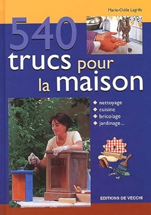 540 trucs pour la maison - Marie-Odile Lagrifa